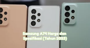 samsung a74 harga dan spesifikasi