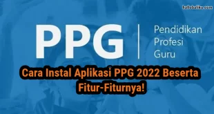 Cara Instal Aplikasi PPG 2022