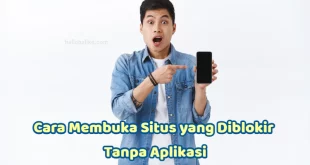 Cara Membuka Situs yang Diblokir Tanpa Aplikasi