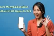 Cara Menyembunyikan Aplikasi di HP Oppo di 2023