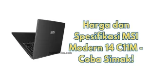 Harga dan Spesifikasi MSI Modern 14 C11M