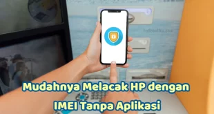 Melacak HP dengan IMEI Tanpa Aplikasi