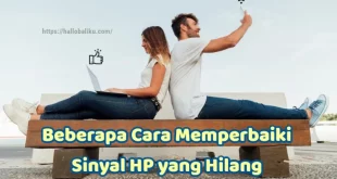 Cara Memperbaiki Sinyal HP yang Hilang