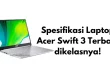 Spesifikasi Laptop Acer Swift 3